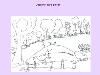 Desenho para pintar:
 