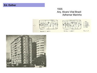 Ed. Esther 1935 Arq. Alvaro Vital Brazil Adhemar Marinho 