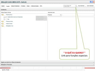 “ Com o
Prontuário Aberto ”
 