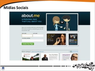 Mídias Sociais
 
