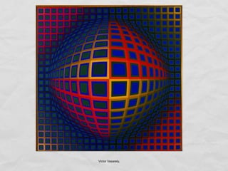 Victor Vasarely,
 