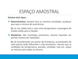 Aula 11 probabilidades.espaços amostrais e eventos | PPTX