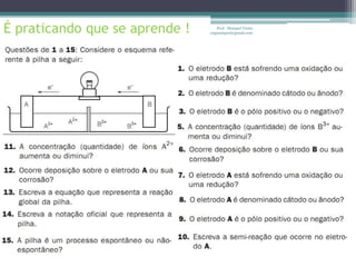 É praticando que se aprende !      Prof. Maiquel Vieira
                                engmaiquel@gmail.com
 