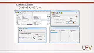 6.2 Regressão Múltipla
1 1 2 2
i o i i i
Y X X
   
= + + +
 
