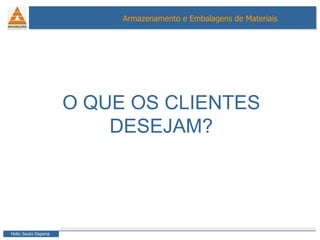 O QUE OS CLIENTES DESEJAM? 