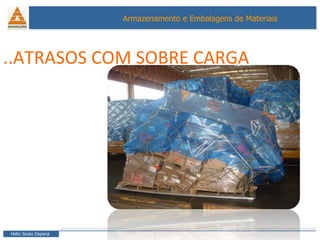 ..ATRASOS COM SOBRE CARGA  