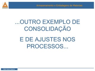 ...OUTRO EXEMPLO DE CONSOLIDAÇÃO E DE AJUSTES NOS PROCESSOS... 