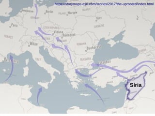 https://storymaps.esri.com/stories/2017/the-uprooted/index.html
Síria
 