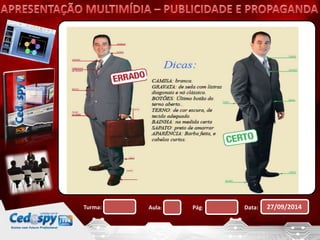 Turma: Aula: Pág: Data: 27/09/2014 
 