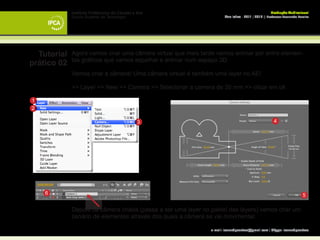 Instituto Politécnico do Cávado e Ave                                                   Produção Audiovisual
             Escola Superior de Tecnologia                             Ano letivo - 2011 | 2012 || Professor Leonardo Pereira




  Tutorial   Agora vamos criar uma câmera virtual que mais tarde vamos animar por entre elemen-
             tos gráficos que vamos espalhar e animar num espaço 3D.
prático 02
             Vamos criar a câmera! Uma câmera virtual é também uma layer no AE!

             >> Layer >> New >> Camera >> Selecionar a camera de 35 mm >> clicar em ok

1
2

                                               3                                                      4




    6                                                                                                                    5

             Depois da câmera criada (passa a ser uma layer no painel das layers) vamos criar um
             cenário de elementos através dos quais a câmera se vai movimentar.

                                                               e-mail: leonardpeartree@gmail.com | Skype: leonardpeartree
 