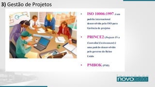 3) Gestão de Projetos
 