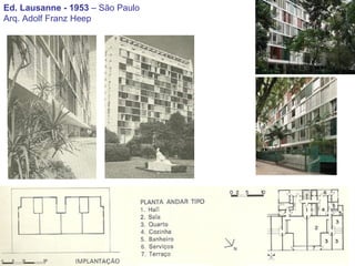Ed. Lausanne - 1953  – São Paulo Arq. Adolf Franz Heep 