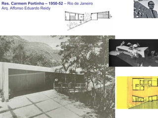 Res. Carmem Portinho – 1950-52  – Rio de Janeiro Arq. Affonso Eduardo Reidy 