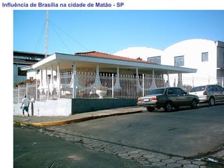 Influência de Brasília na cidade de Matão - SP 
