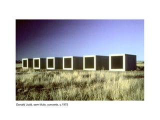 Donald Judd, sem título, concreto, c.1975
 