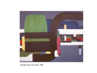 Donald Judd, sem título, 1958
 