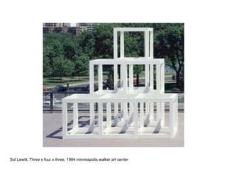 Sol Lewitt, Three x four x three, 1984 minneapolis walker art center
 