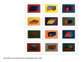 Sol LeWitt, Forms Derived From a Rectangular Solid, 1990
 