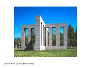 sol lewitt, X with Columns, 1996, New York
 