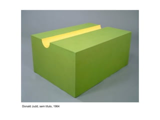 Donald Judd, sem título, 1964
 