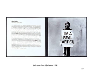 Keith Arnatt. Peça Calça-Palavra. 1972. 

                                           82
 