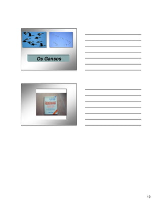 Os Gansos




            19
 