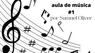 aula de música
#1
por Samuel Oliver
 