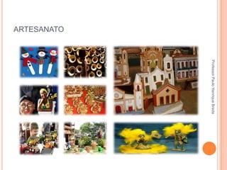 ARTESANATO

Professor Paulo Henrique Breda

 