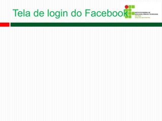 Tela de login do Facebook
 