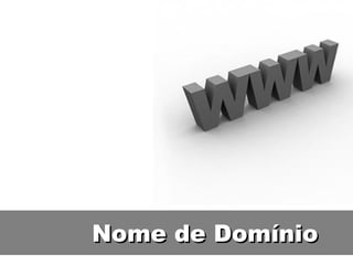 Nome de Domínio  