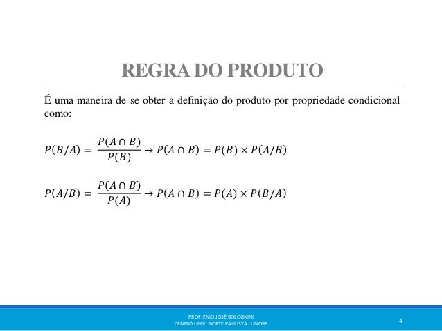 Aula 13 propriedade condicional, regra do produto e regra 