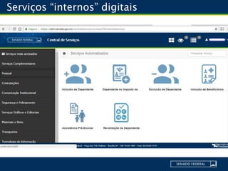 Serviços “internos” digitais
 