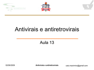 Antivirais e antiretrovirais Aula 13 