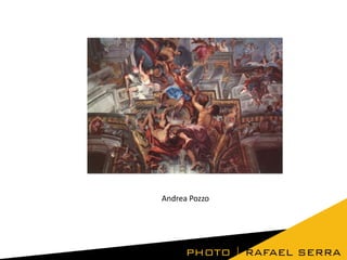 Andrea Pozzo

 