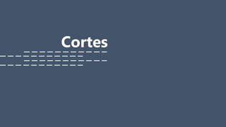 Cortes
 