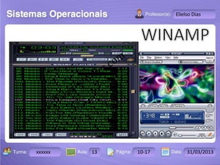 Turma: 2503-B Aula: 10 Pág: 10 a 17 Data: 18-jan-12 
xxxxxx 13 10-17 31/03/2013 
Instrutor: Ricardo Paladini Matos 
Elielso Dias 
 
