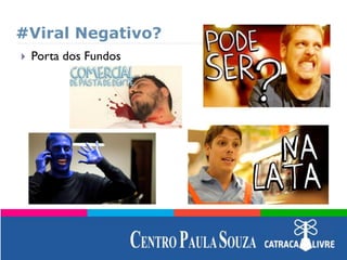 #Viral Negativo?
 Porta dos Fundos
 