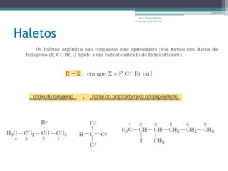 Prof. Maiquel Vieira
engmaiquel@gmail.com
Haletos