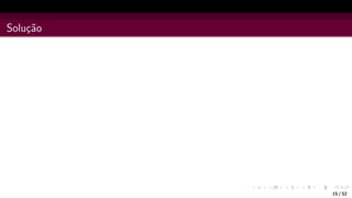Solução
15 / 52
 