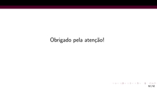 Obrigado pela atenção!
52 / 52
 
