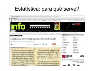 Estatística: para quê serve?
 