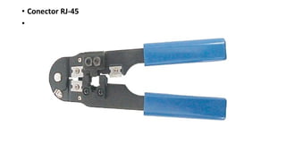 • Conector RJ-45
•
 