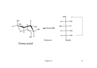 Chapter 16 15
Forma acetal
 