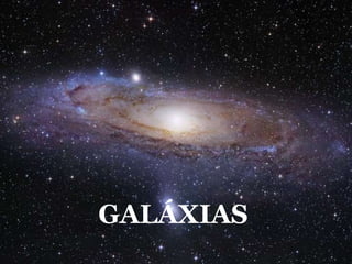 GALÁXIAS
 