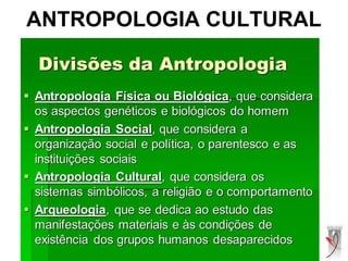 ANTROPOLOGIA CULTURAL
 