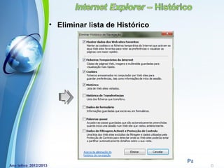 • Eliminar lista de Histórico




          Powerpoint Templates
                                 Page 11
 