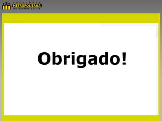 Obrigado!
 
