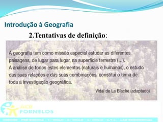 Introdução à Geografia2.Tentativas de definição: