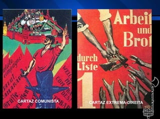 CARTAZ COMUNISTA CARTAZ EXTREMA-DIREITA
 