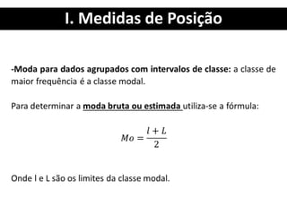 I. Medidas de Posição
 